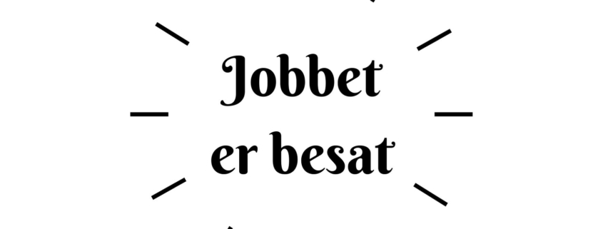 Jobbet er besat